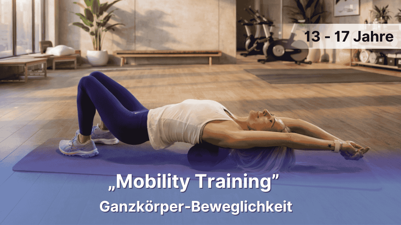 Kursbild: Ganzkörper-Beweglichkeit 13 – 17 Jahre